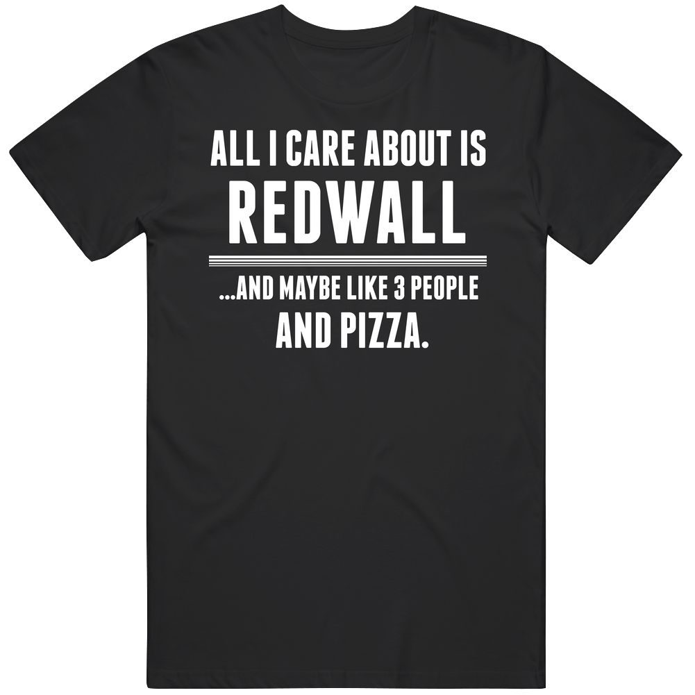Redwall All I Care About Is Favorite Book Novel Unisex Soft Cotton Tee T Shirt