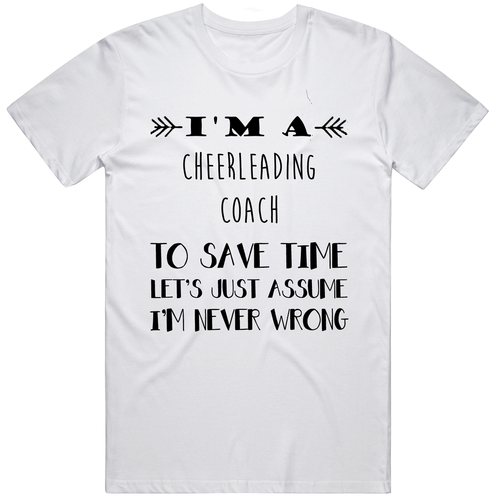 Im A Cheerleading Coach To Save Time Job Unisex Soft Cotton Tee T Shirt