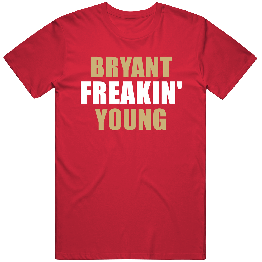 Bryant Young Freakin San Francisco Football Sports California Unisex Soft Cotton Tee T Shirt