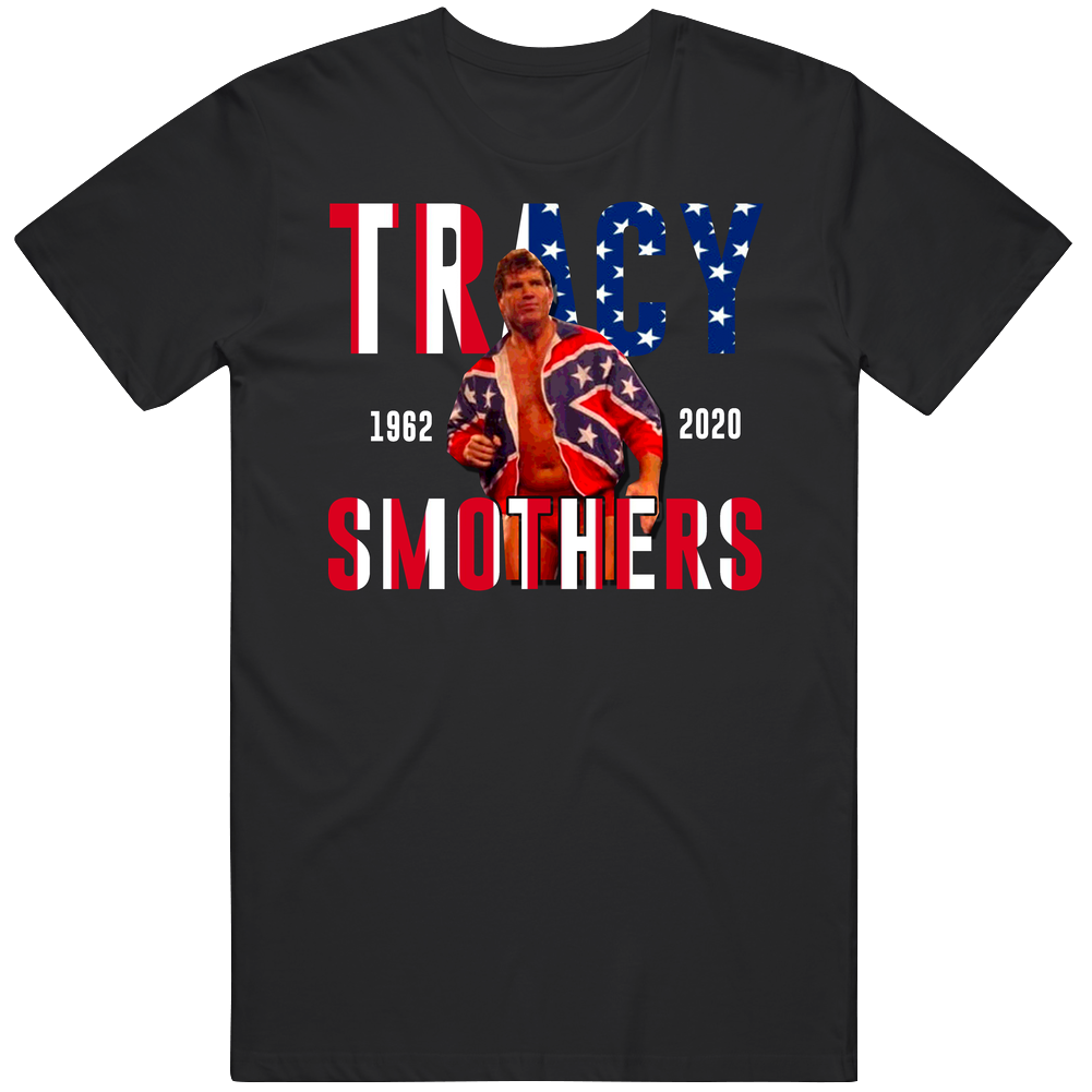 Tracy Smothers Wrestling Legend 1962 To 2020 Unisex Soft Cotton Tee T Shirt Tracy Smothers Wrestling Legend 1962 To 2020 Unisex Soft Cotton Tee T Shirt