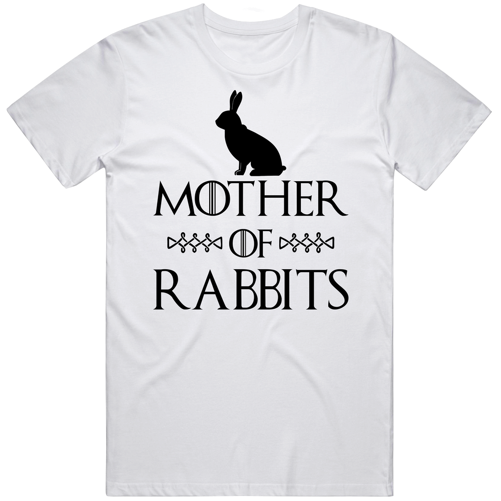 Mother Of Rabbits Got Parody White Unisex Soft Cotton Tee T Shirt