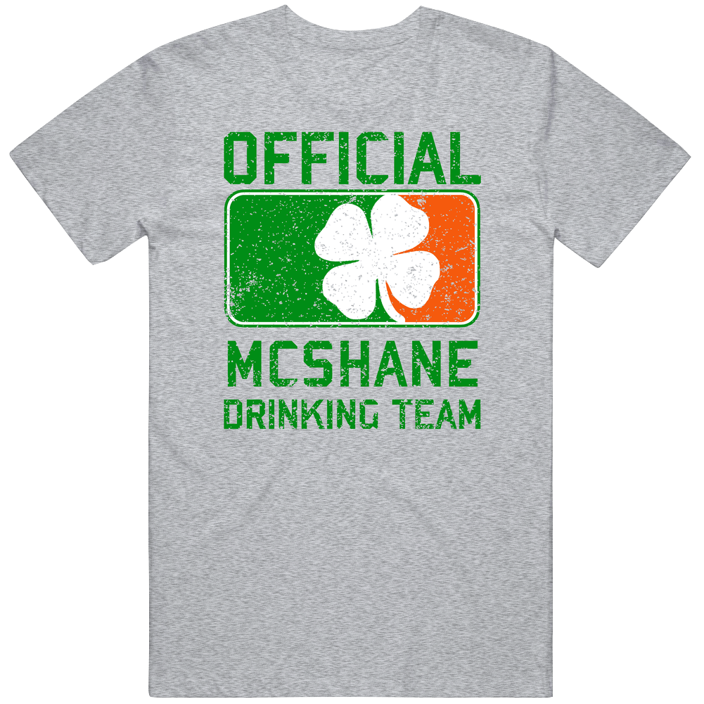 Mcshane Official Drinking Team Irish Family Custom St Patricks Day Unisex Soft Cotton Tee T Shirt