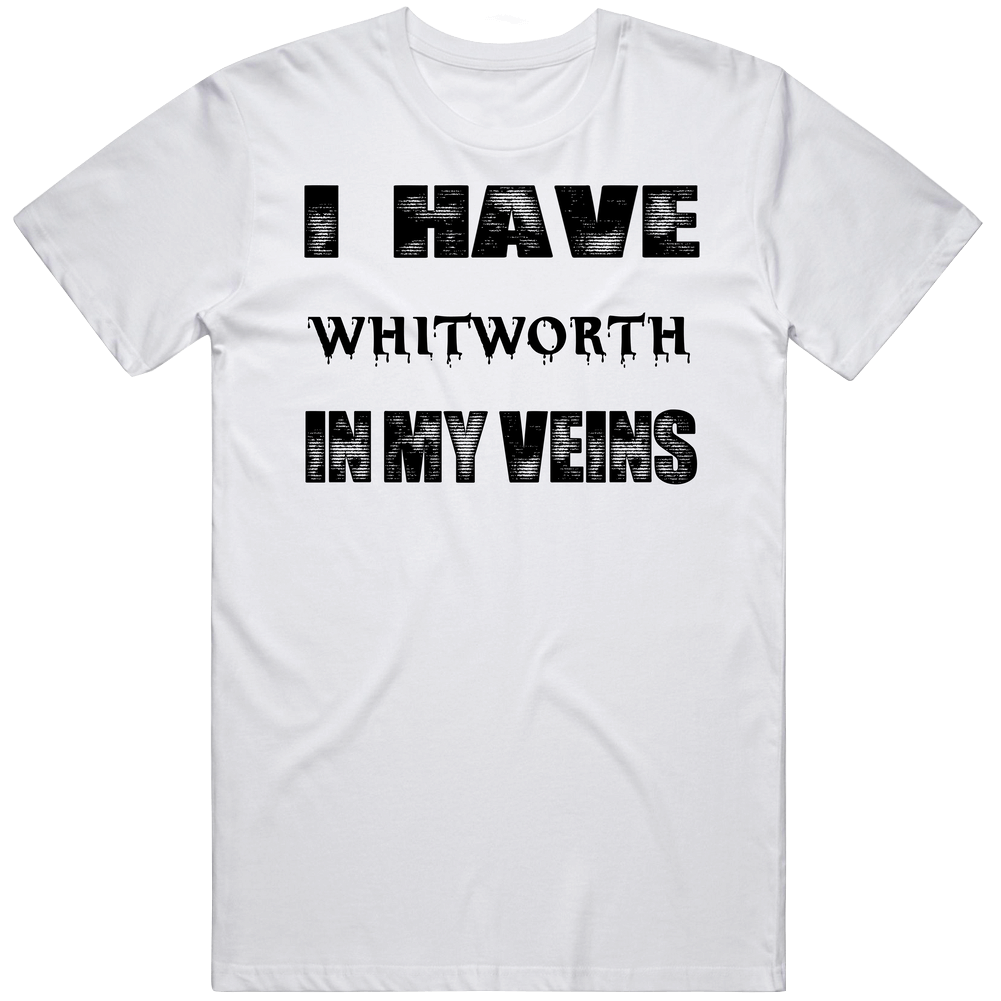 I Have Whitworth In My Blood Last Name Unisex Soft Cotton Tee T Shirt I Have Whitworth In My Blood Last Name Unisex Soft Cotton Tee T Shirt