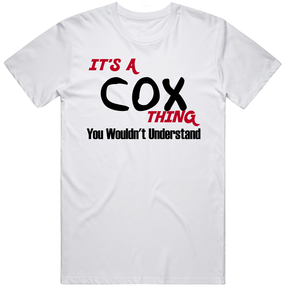 Cox It's A Thing You Wouldn't Understand Unisex Soft Cotton Tee T Shirt Cox It's A Thing You Wouldn't Understand Unisex Soft Cotton Tee T Shirt