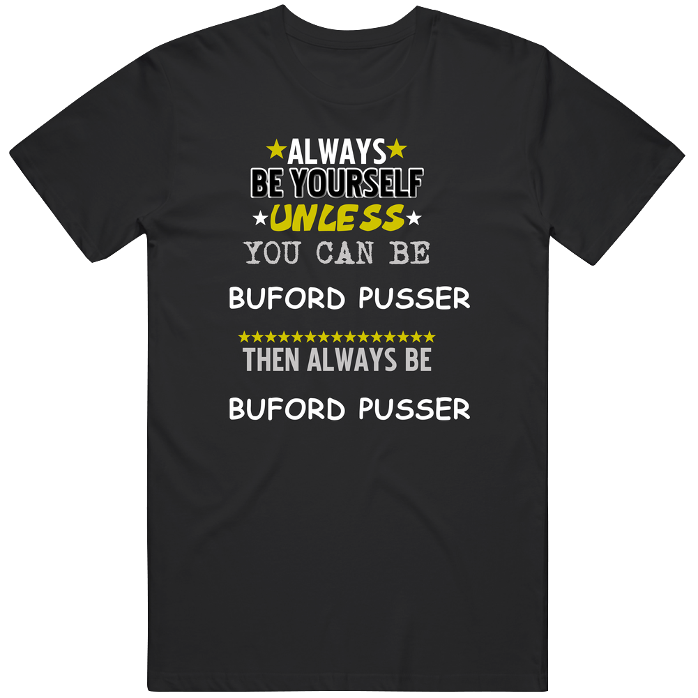 Buford Pusser Walking Tall Franchise Joe Don Baker / Bo Svenson Always Be Unisex Soft Cotton Tee T Shirt Buford Pusser Walking Tall Franchise Joe Don Baker / Bo Svenson Always Be Unisex Soft Cotton Tee T Shirt