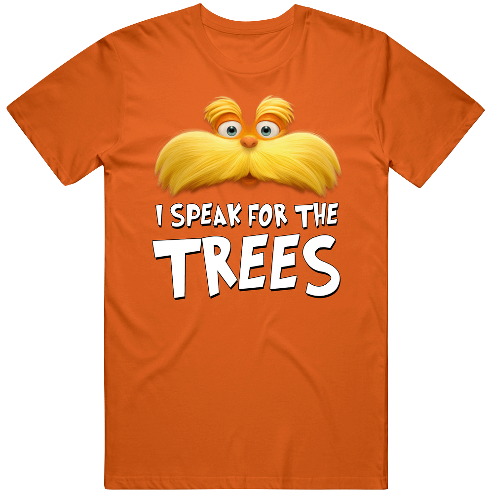 I Speak For The Trees Lorax Unisex Soft Cotton Tee T Shirt