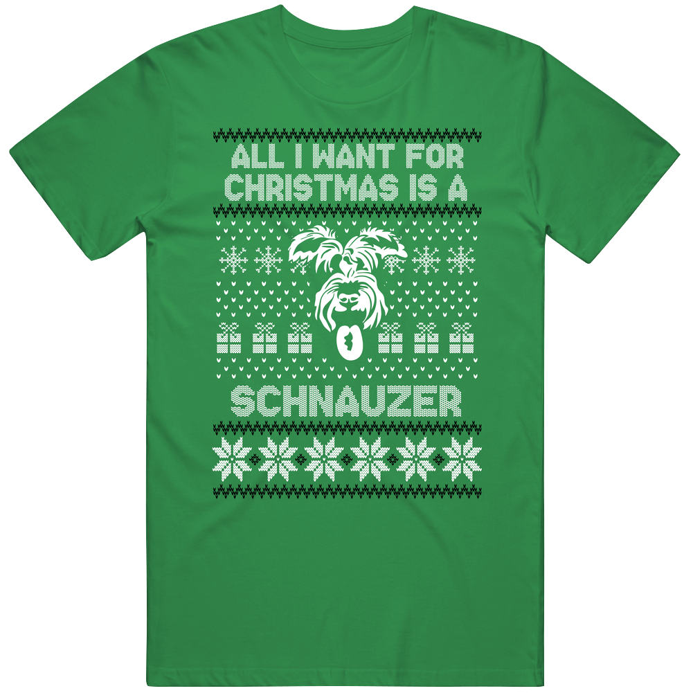 Schnauzer All I Want For Christmas Dog Lovers Ugly Christmas Mens Cotton Tee T Shirt Schnauzer All I Want For Christmas Dog Lovers Ugly Christmas Mens Cotton Tee T Shirt
