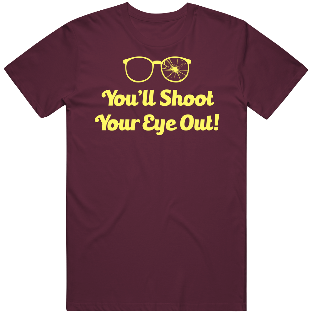 A Christmas Story You'll Shoot Your Eye Out Funny Xmas Mens Cotton Tee T Shirt