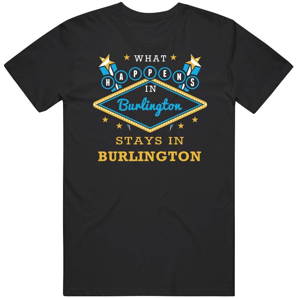 What Happens In Burlington Stays In Burlington Vegas Parody Mens Cotton Tee T Shirt What Happens In Burlington Stays In Burlington Vegas Parody Mens Cotton Tee T Shirt