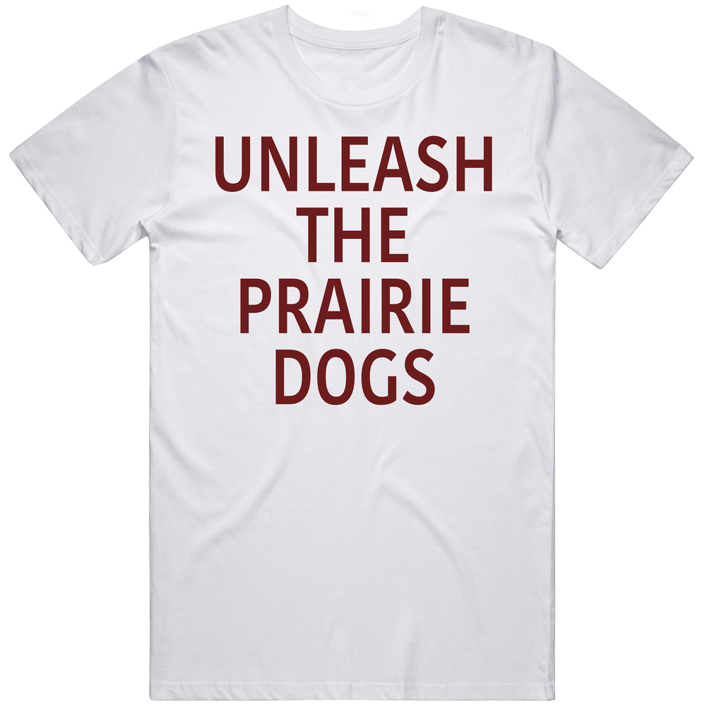 Funny Unleash The Prairie Dogs Mens Cotton Tee T Shirt