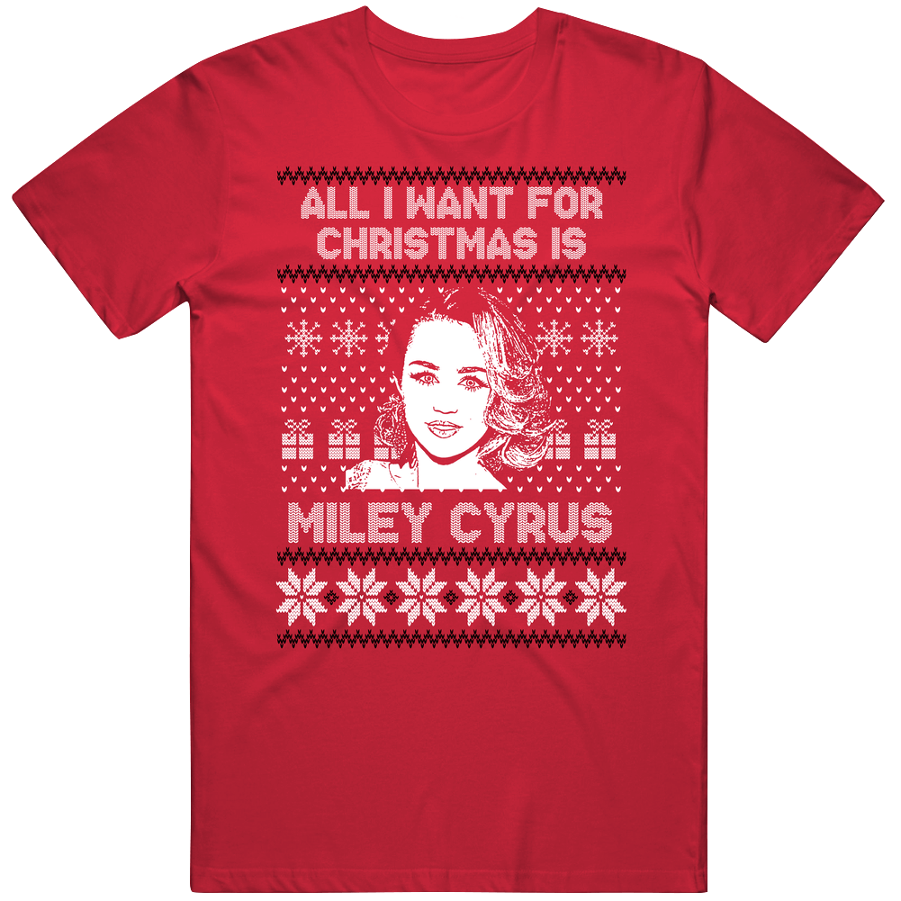 Miley Cyrus All I Want For Christmas Ugly Christmas Fan Mens Cotton Tee T Shirt