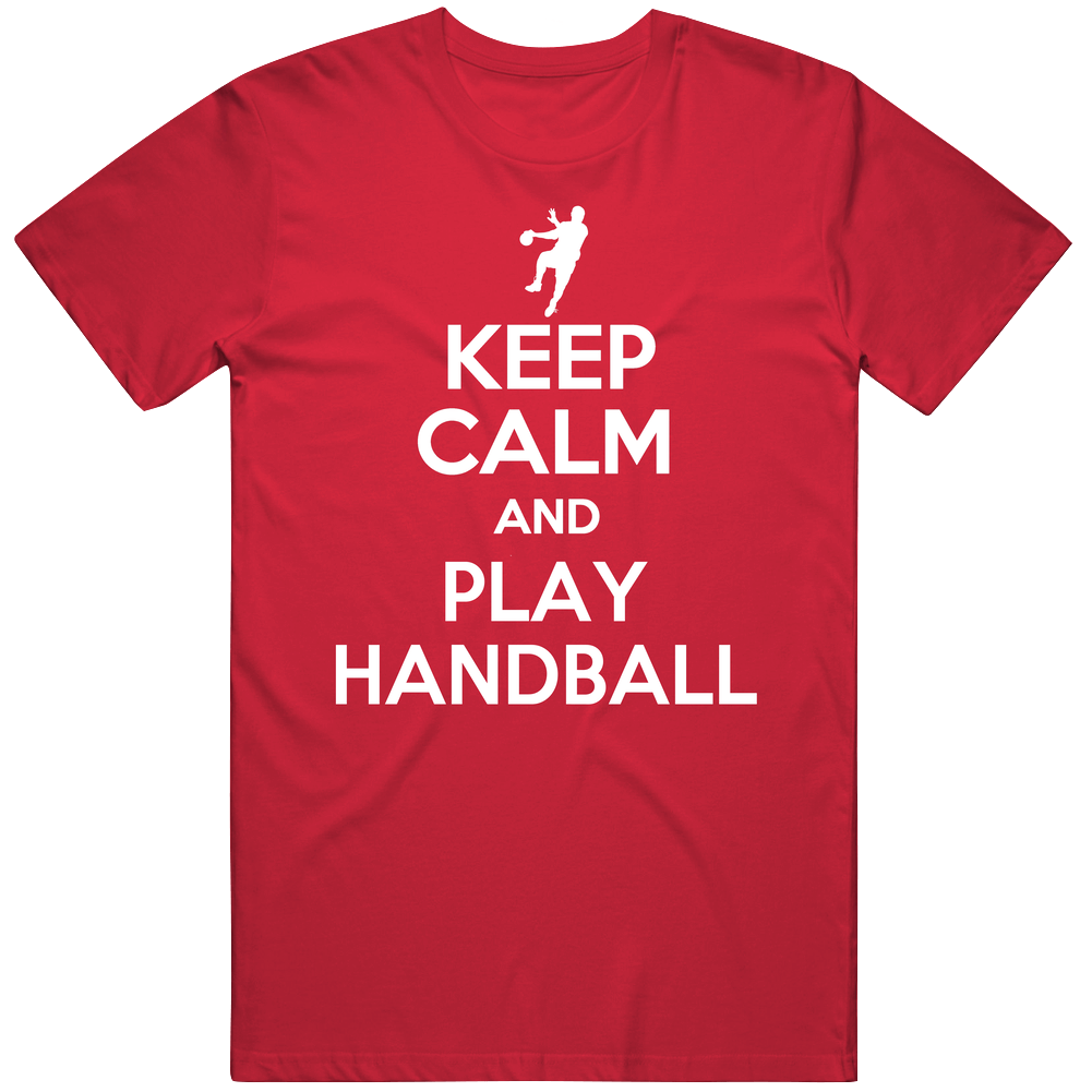 Keep Calm And Play Handball Fun Parody Sports Mens Cotton Tee T Shirt Keep Calm And Play Handball Fun Parody Sports Mens Cotton Tee T Shirt