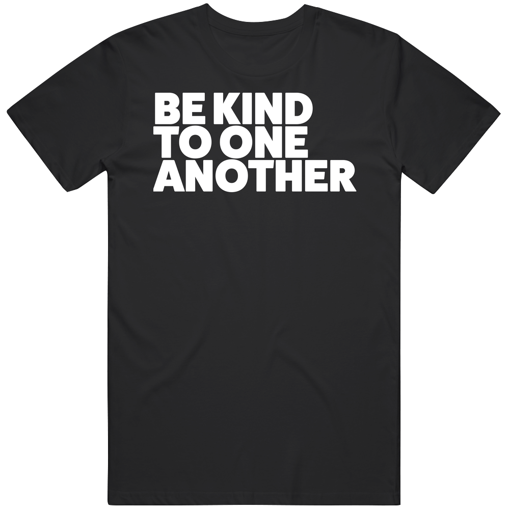 Ellen Tv Be Kind To One Another Mens Cotton Tee T Shirt Ellen Tv Be Kind To One Another Mens Cotton Tee T Shirt