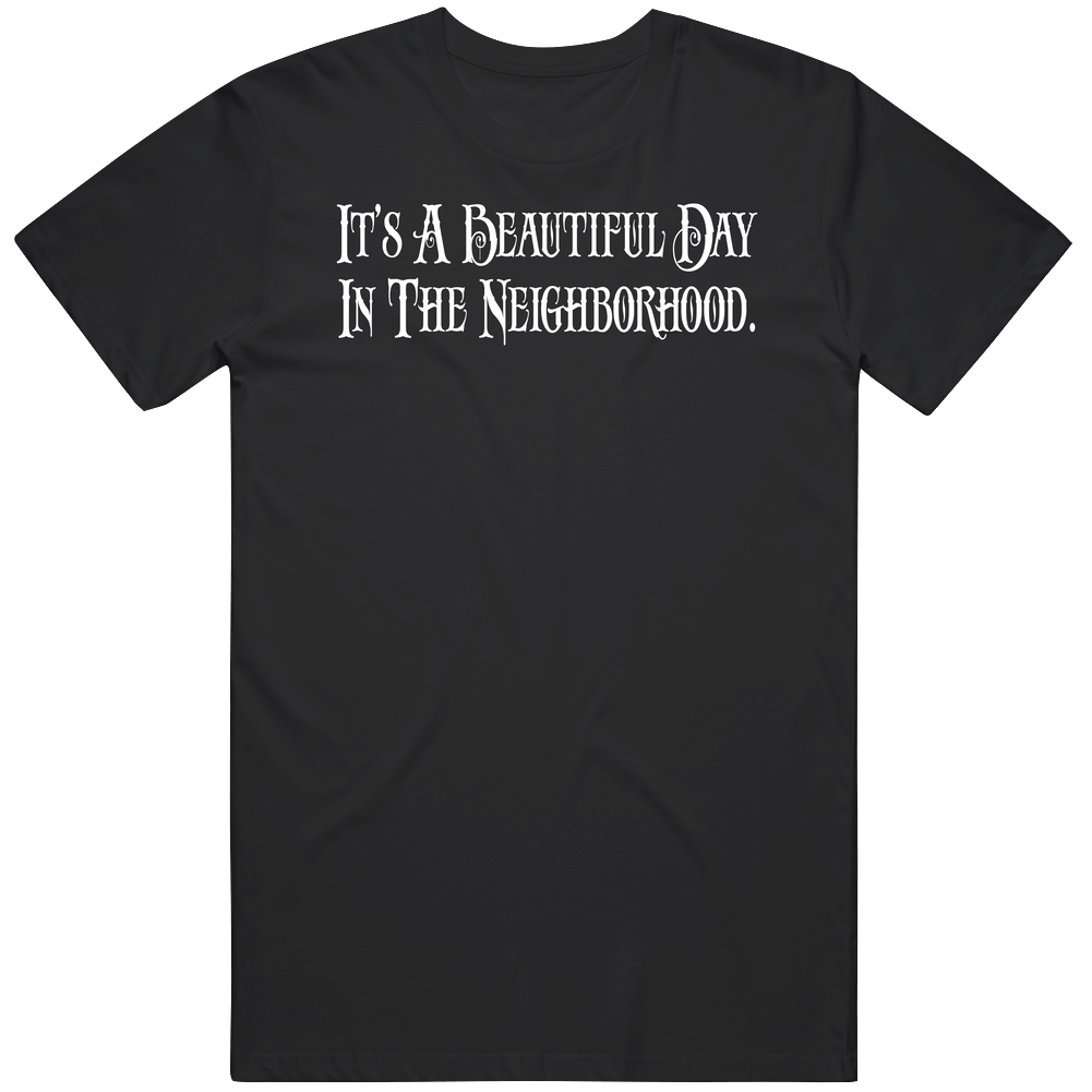 It's A Beautiful Day In The Neighborhood Mister Rogers' Neighborhood Tv Show Fan Mens Cotton Tee T Shirt It's A Beautiful Day In The Neighborhood Mister Rogers' Neighborhood Tv Show Fan Mens Cotton Tee T Shirt