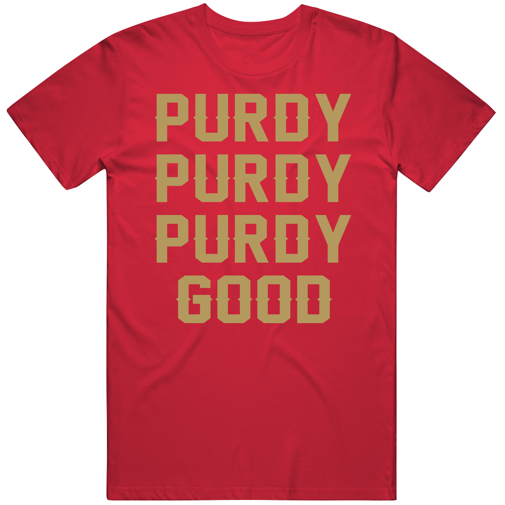 Purdy Purdy Purdy Good Brock Purdy Mens Cotton Tee T Shirt Purdy Purdy Purdy Good Brock Purdy Mens Cotton Tee T Shirt