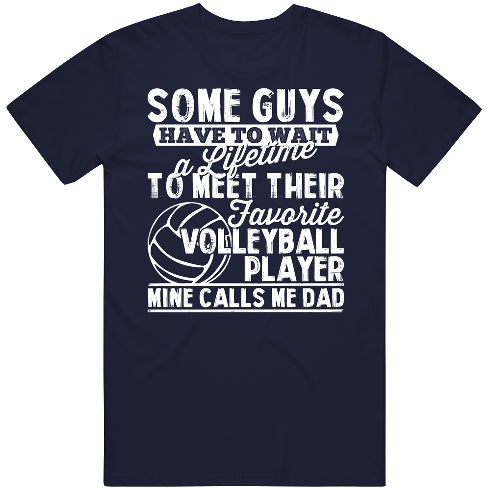 Favorite Volleyball Player Sport Called Me Dad Father's Day Daddy Mens Cotton Tee T Shirt Favorite Volleyball Player Sport Called Me Dad Father's Day Daddy Mens Cotton Tee T Shirt