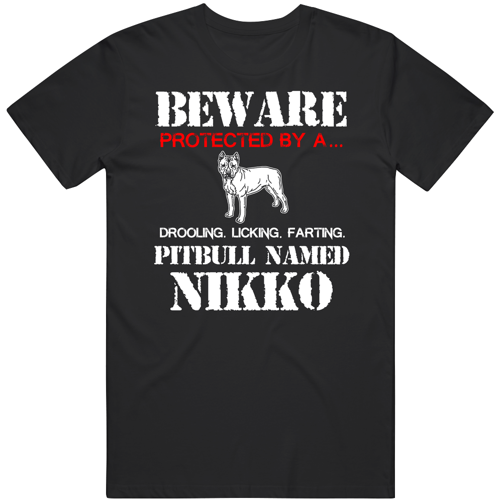 Beware Protected By A Pitbull Nikko Dog Pet Lover Mens Cotton Tee T Shirt Beware Protected By A Pitbull Nikko Dog Pet Lover Mens Cotton Tee T Shirt