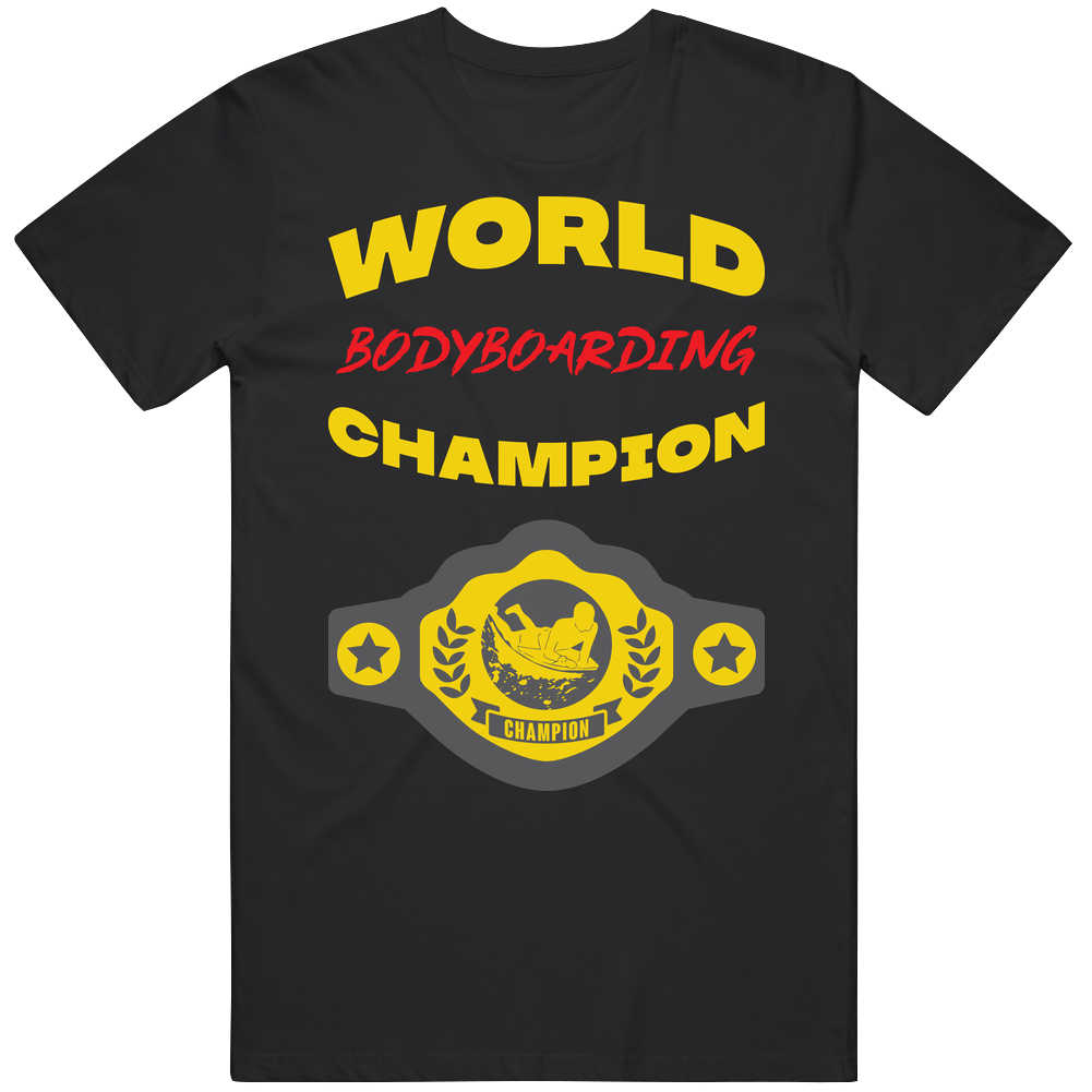 Bodyboarding World Champion Belt Funny Sports Hobby Mens Cotton Tee T Shirt Bodyboarding World Champion Belt Funny Sports Hobby Mens Cotton Tee T Shirt