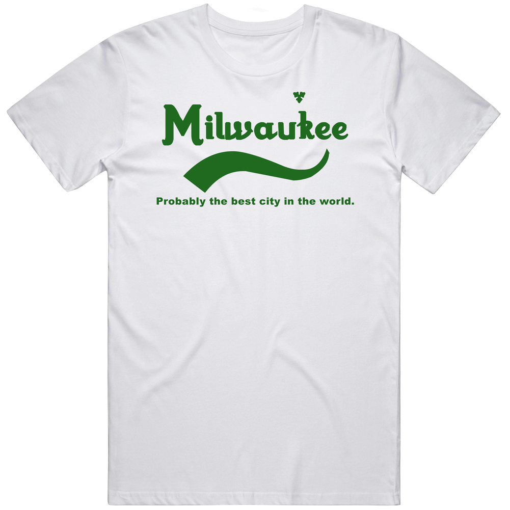 Milwaukee Probably The Best City In The World Carlsberg Beer Slogan Mens Cotton Tee T Shirt