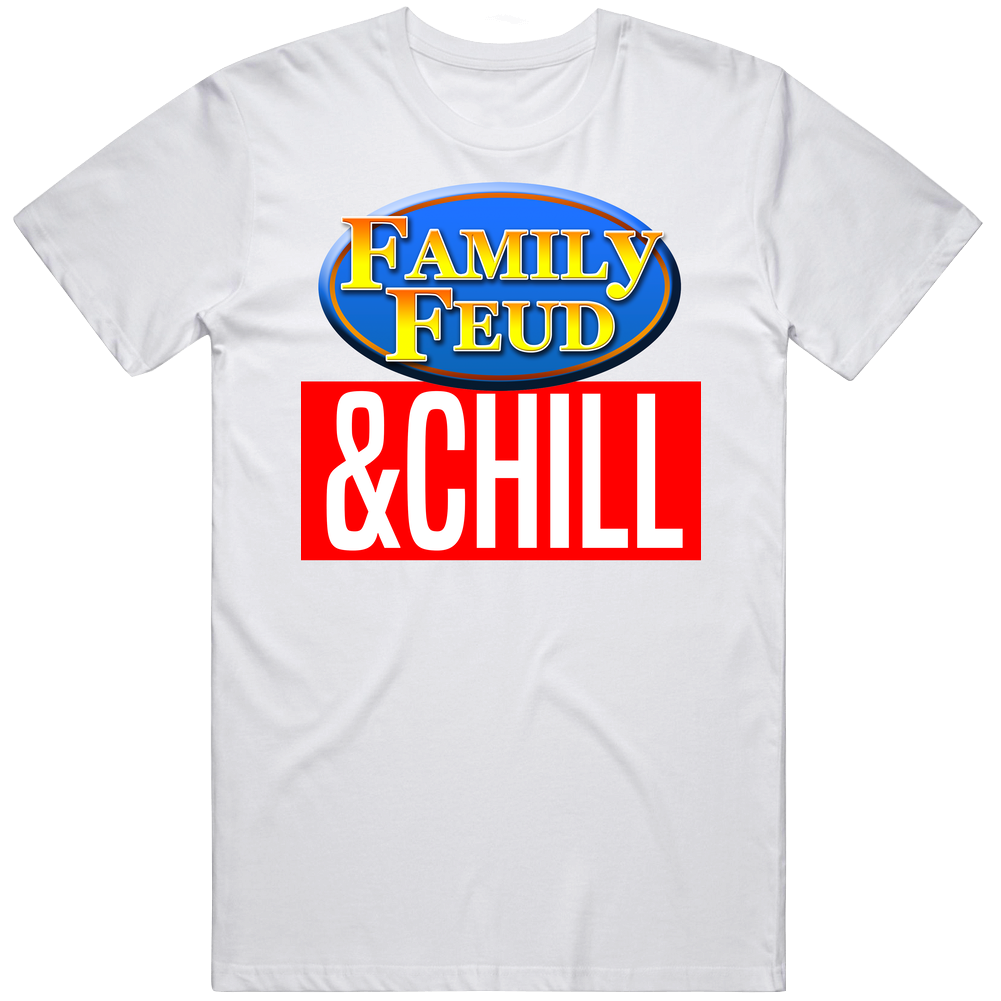 Family Feud And Chill Tv Mens Cotton Tee T Shirt