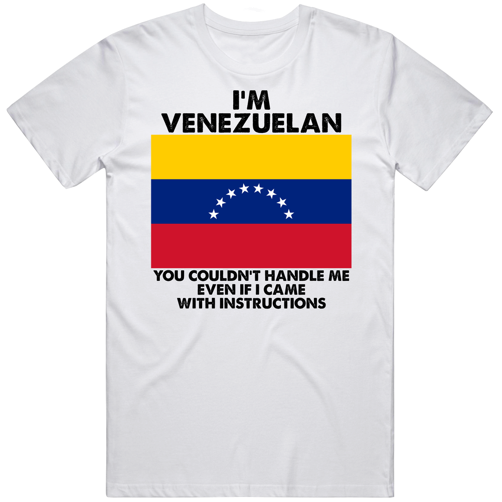 I'm Venezuelan Nationality Flag You Couldn't Handle Me Mens Cotton Tee T Shirt