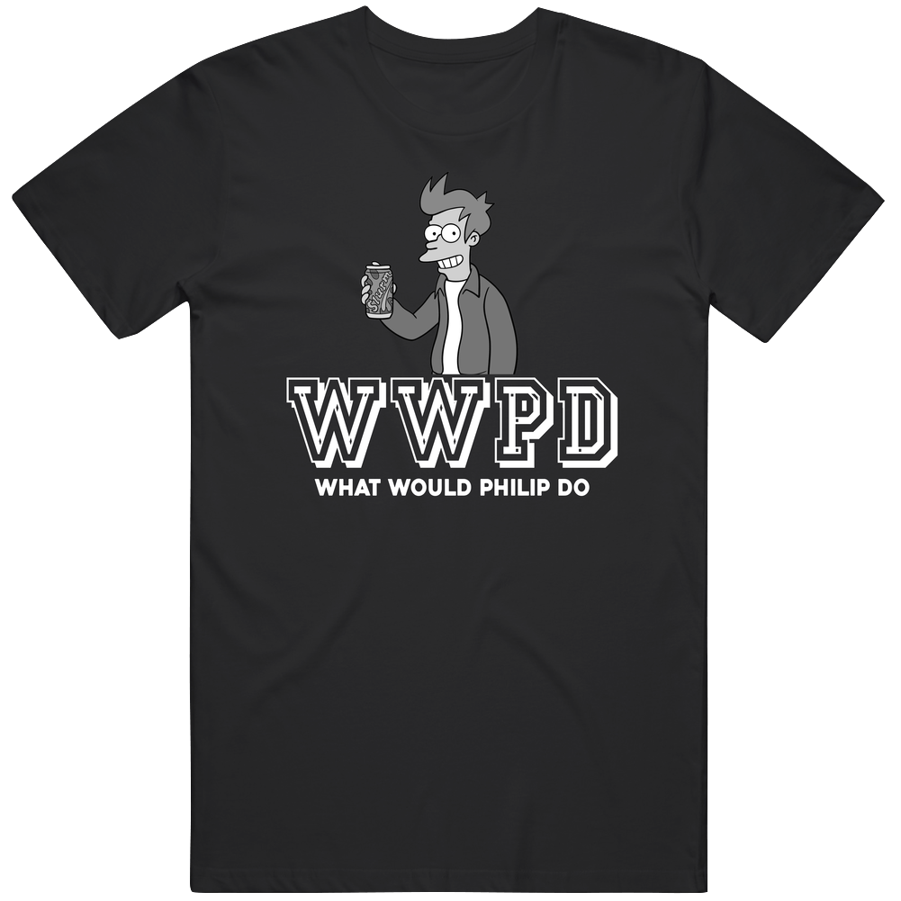 Philip Fry Wwpd What Would Philip Do Futurama Favorite Character Tv Show Fan Mens Cotton Tee T Shirt