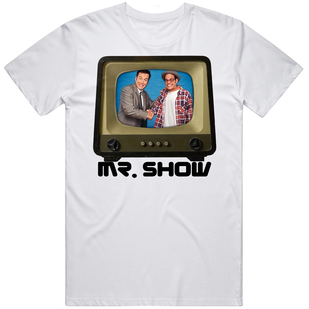 Mister Mr Show Tv Show Mens Cotton Tee T Shirt