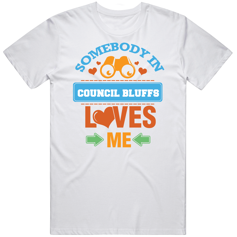 Somebody In Council Bluffs Loves Me Mens Cotton Tee T Shirt