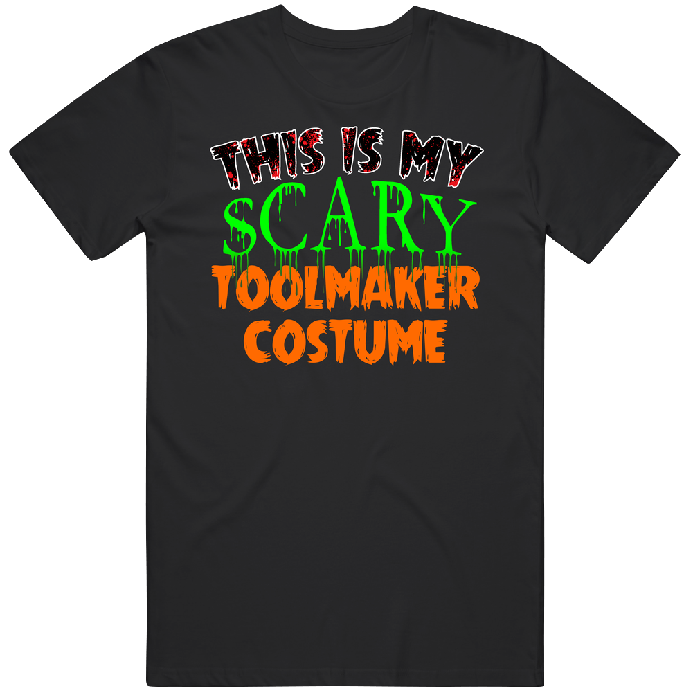 This Is My Scary Toolmaker Costume Funny Halloween Job Mens Cotton Tee T Shirt This Is My Scary Toolmaker Costume Funny Halloween Job Mens Cotton Tee T Shirt