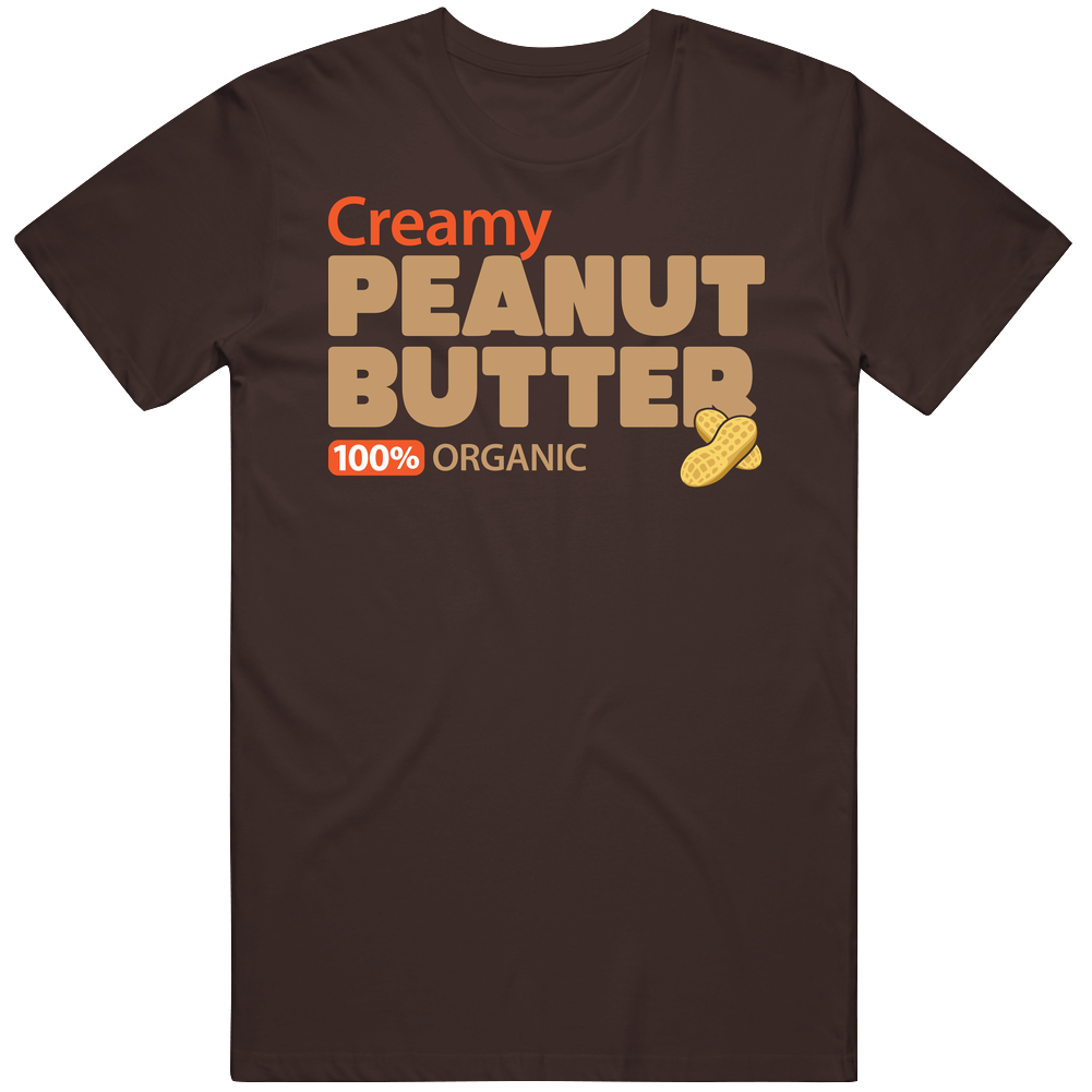 Creamy Peanut Butter 100 Percent Organic Halloween Food Condiment Label Mens Cotton Tee T Shirt Creamy Peanut Butter 100 Percent Organic Halloween Food Condiment Label Mens Cotton Tee T Shirt