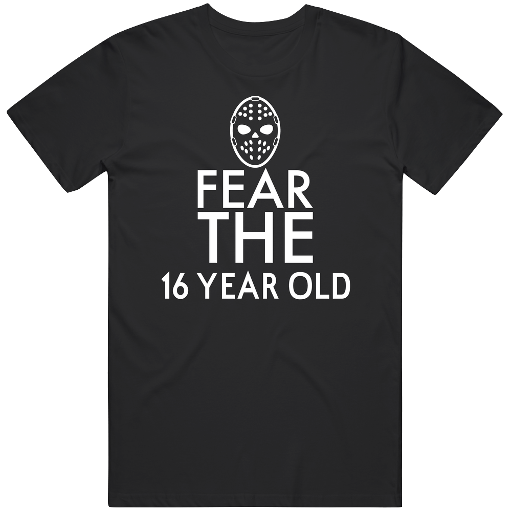 Fear The 16 Year Old Funny Birthday Cool Mens Cotton Tee T Shirt