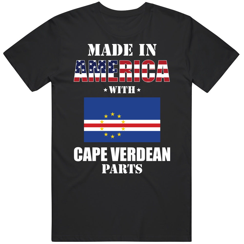 Made In America With Cape Verdean Parts Patriotic Nationality Mens Cotton Tee T Shirt Made In America With Cape Verdean Parts Patriotic Nationality Mens Cotton Tee T Shirt