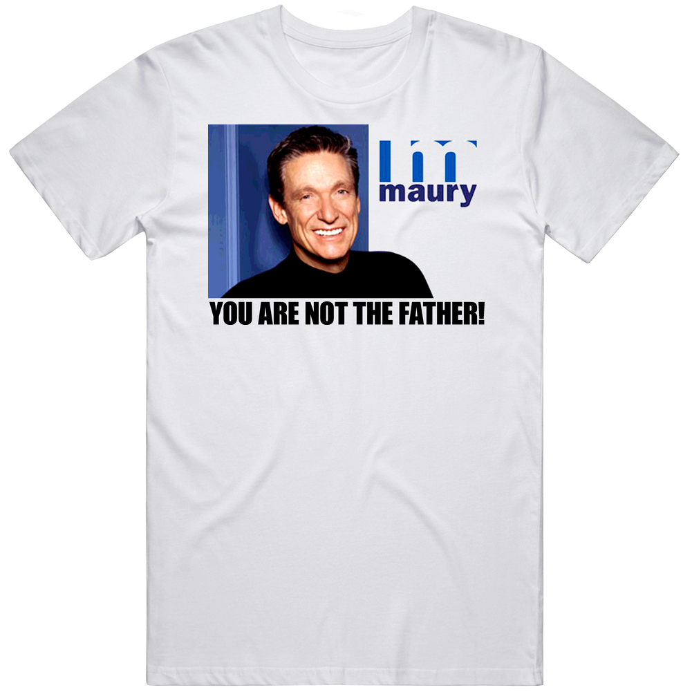 Maury Povich You Re Not The Father Tv Show Mens Cotton Tee T Shirt