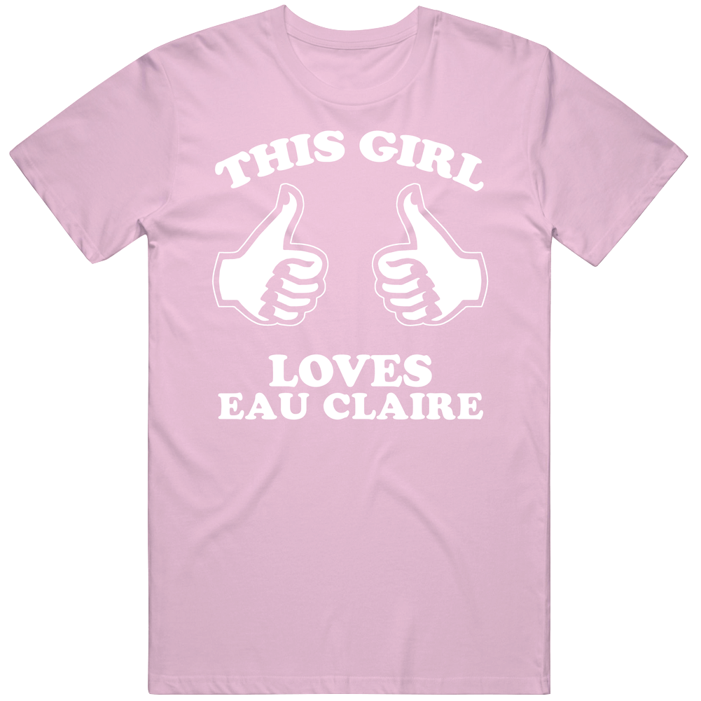 This Girl Loves Eau Claire Custom Mens Cotton Tee T Shirt