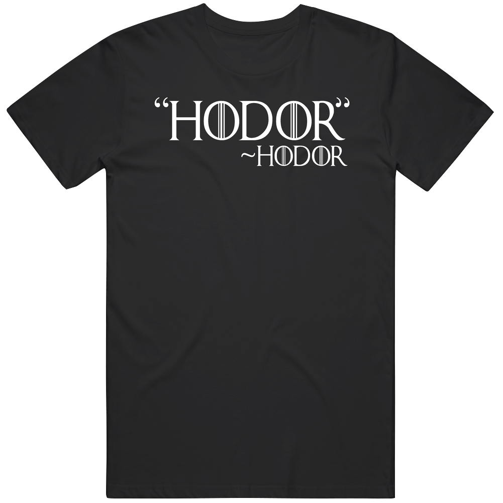 Hodor Game Of Thrones Favorite Character Tv Show Fan Mens Cotton Tee T Shirt