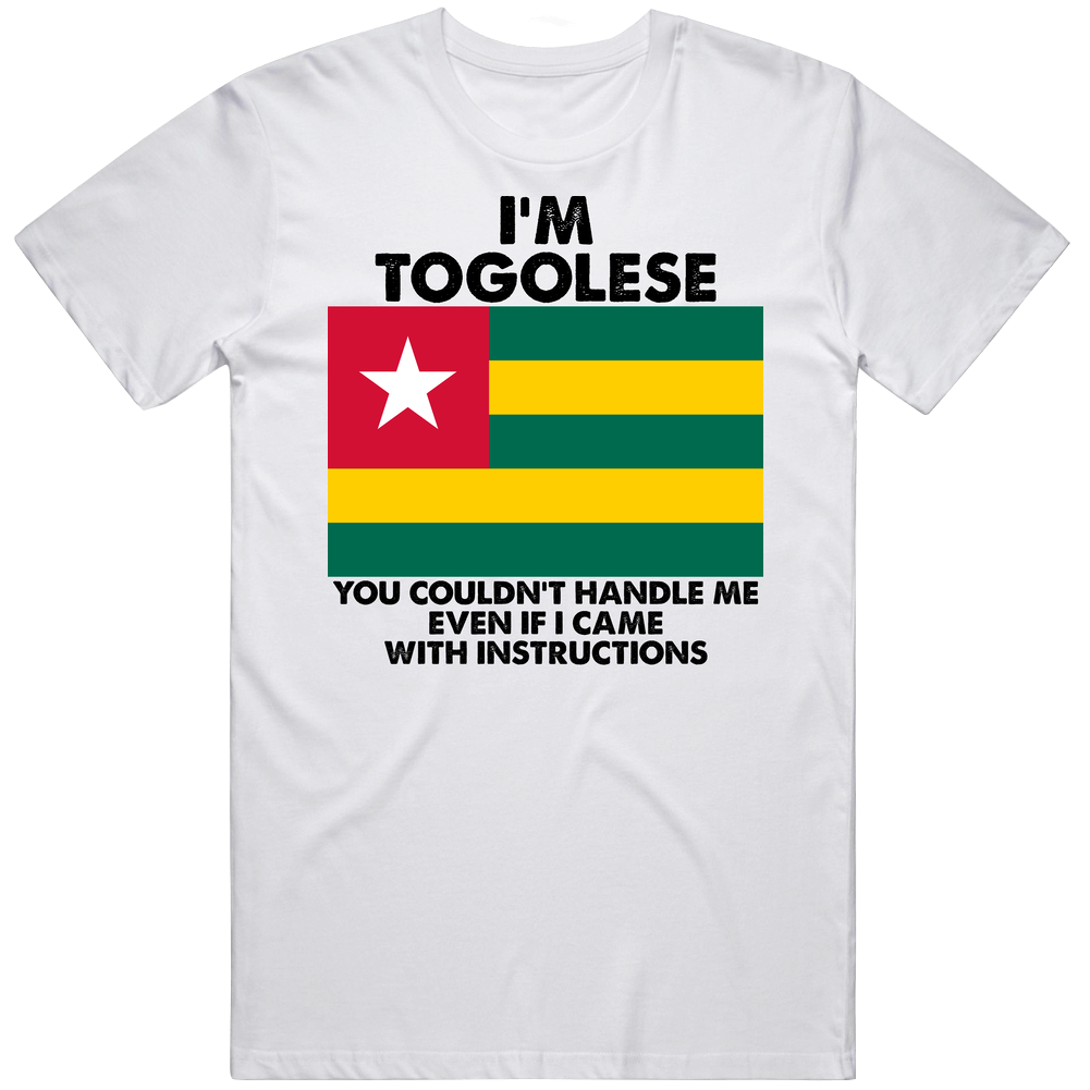 I'm Togolese Nationality Flag You Couldn't Handle Me Mens Cotton Tee T Shirt