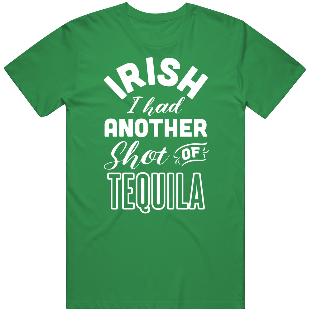 Irish I Had Another Shot Of Tequila St. Patrick's Day Drinking Party Mens Cotton Tee T Shirt