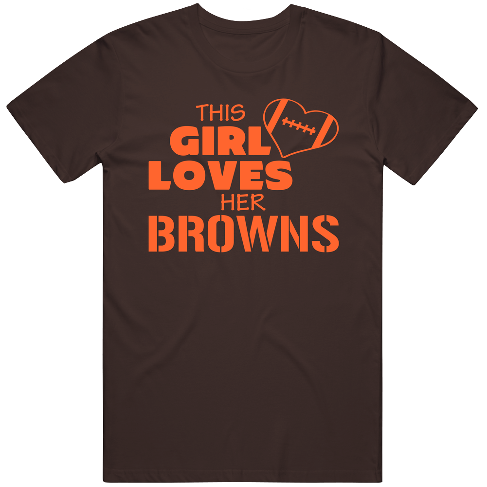 This Girl Loves Her Browns Football T Shirt - Cleveland Browns Team Colors Mens Cotton Tee T Shirt This Girl Loves Her Browns Football T Shirt - Cleveland Browns Team Colors Mens Cotton Tee T Shirt