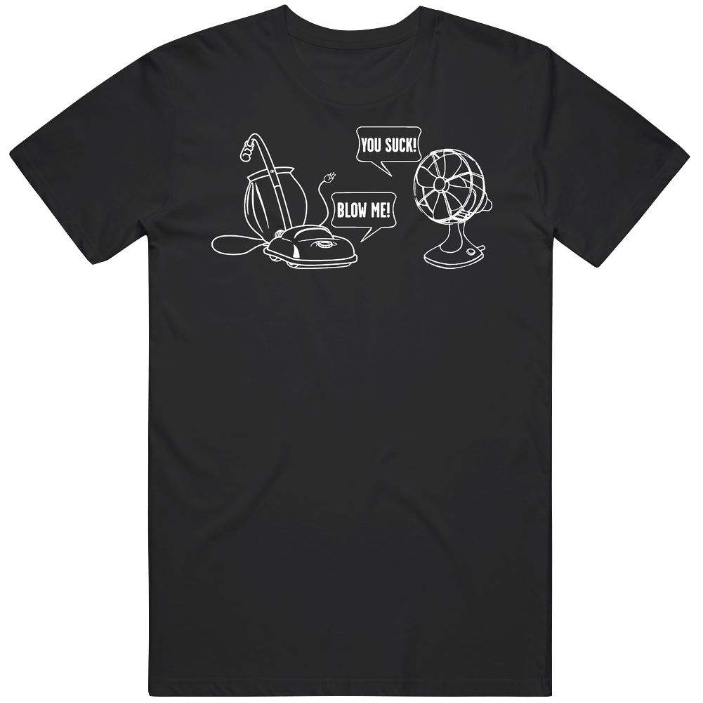 Blow Me You Suck Funny Mens Cotton Tee T Shirt Blow Me You Suck Funny Mens Cotton Tee T Shirt