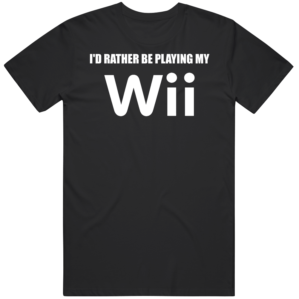 I'd Rather Be Playing My Wii Mens Cotton Tee T Shirt I'd Rather Be Playing My Wii Mens Cotton Tee T Shirt