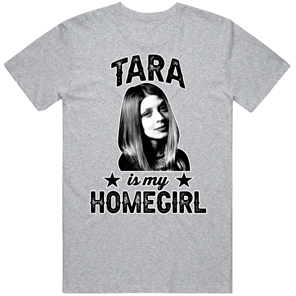 Tara Maclay Is My Homegirl Female Tv Character Fan Mens Cotton Tee T Shirt Tara Maclay Is My Homegirl Female Tv Character Fan Mens Cotton Tee T Shirt