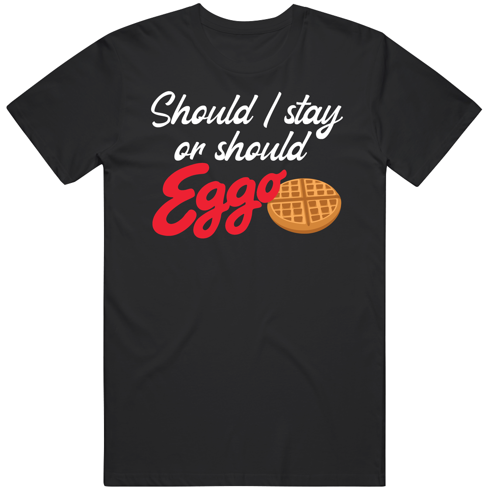 Should I Stay Or Should Eggo Funny Waffle Stranger Things Fan Mens Cotton Tee T Shirt