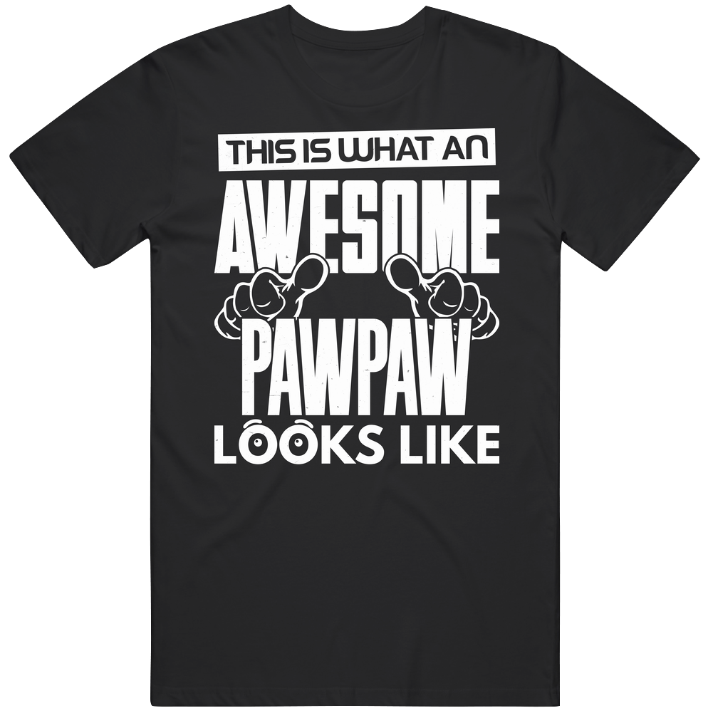 This Is What An Awesome Pawpaw Looks Like Mens Cotton Tee T Shirt This Is What An Awesome Pawpaw Looks Like Mens Cotton Tee T Shirt