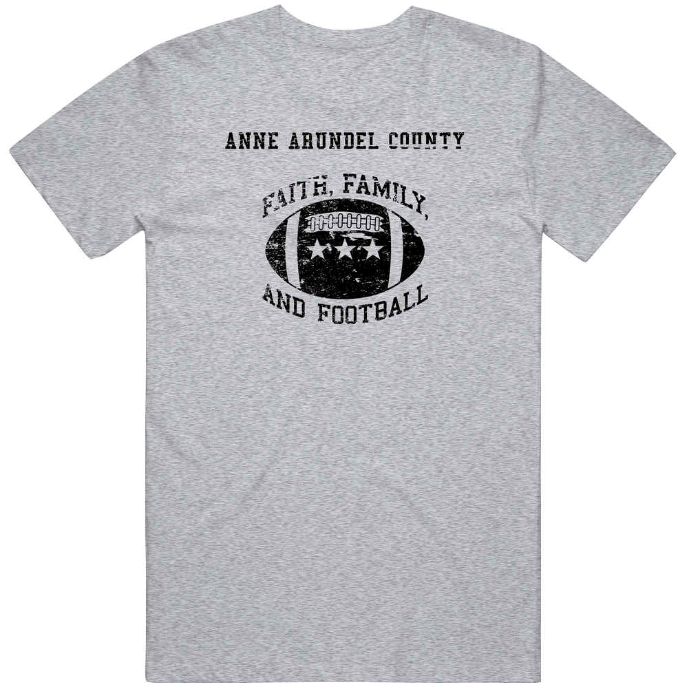 Anne Arundel County Faith Family Football Distressed Look Mens Cotton Tee T Shirt