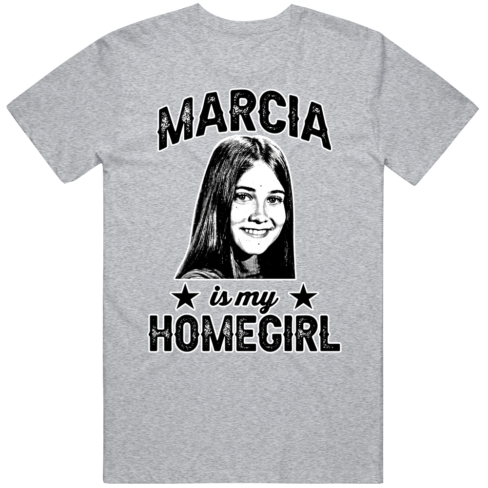 Marcia Brady The Brady Bunch Is My Homegirl Female Tv Character Fan Mens Cotton Tee T Shirt