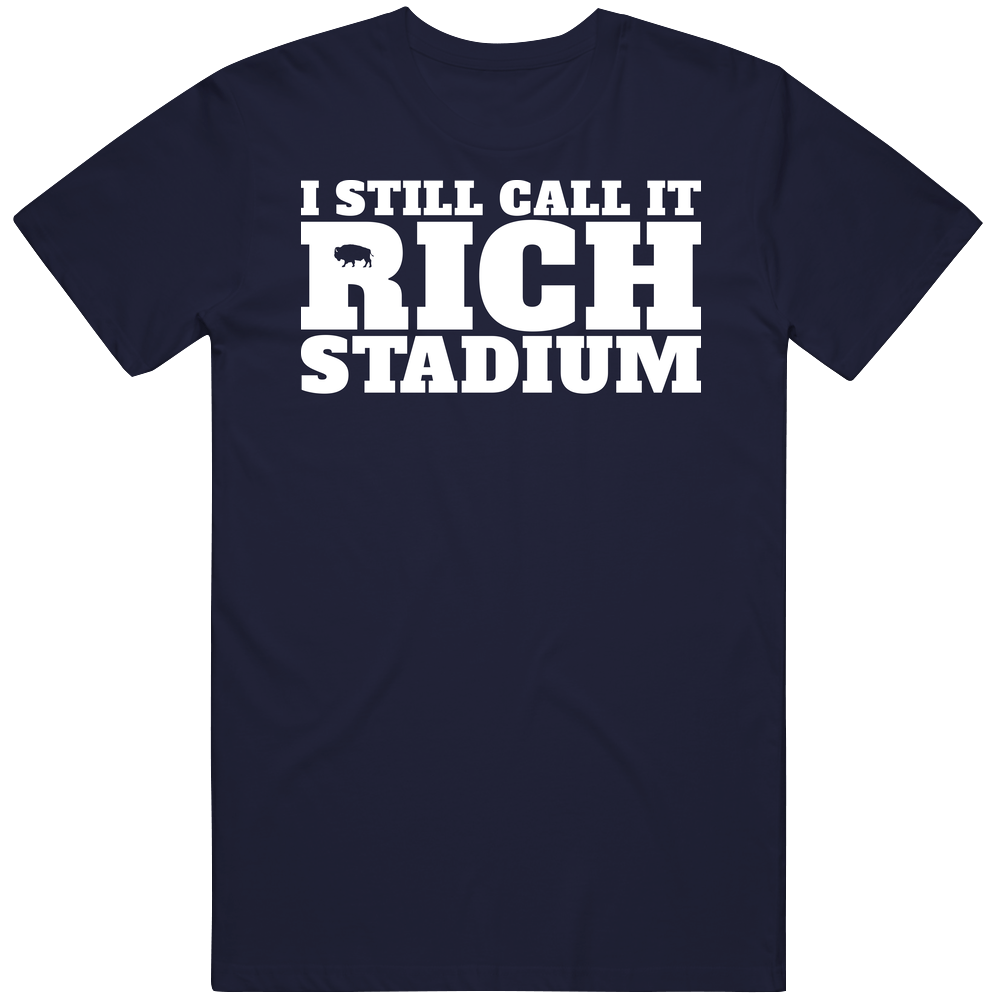 I Still Call It Rich Stadium Funny Buffalo Football Mens Cotton Tee T Shirt