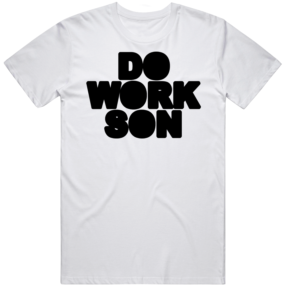 Do Work Son Hip Hop Video Mens Cotton Tee T Shirt