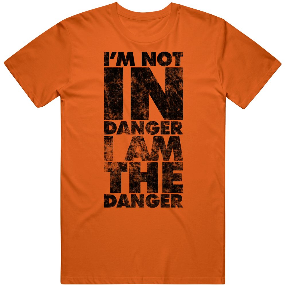 I'm Not In Danger I Am The Danger Breaking Bad Tv Show Quote Worn Look Mens Cotton Tee T Shirt