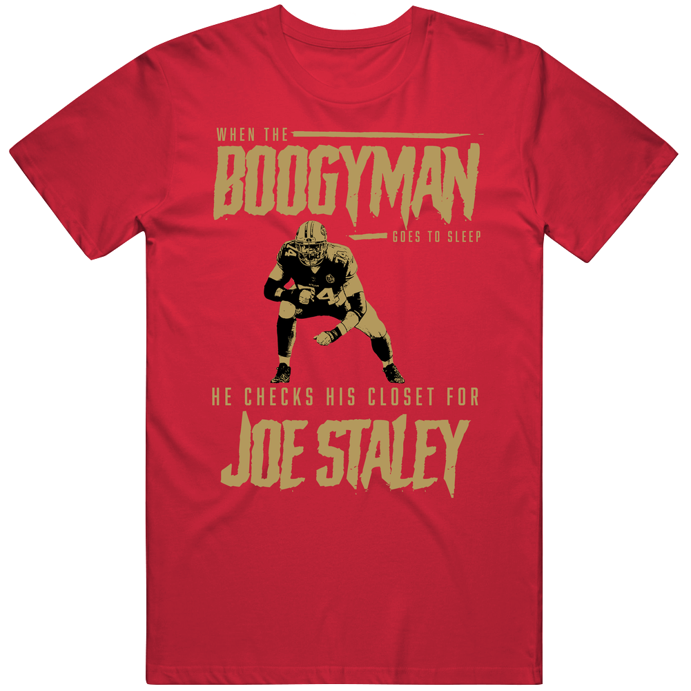 The Boogeyman Checks For Joe Staley San Francisco Football Mens Cotton Tee T Shirt The Boogeyman Checks For Joe Staley San Francisco Football Mens Cotton Tee T Shirt