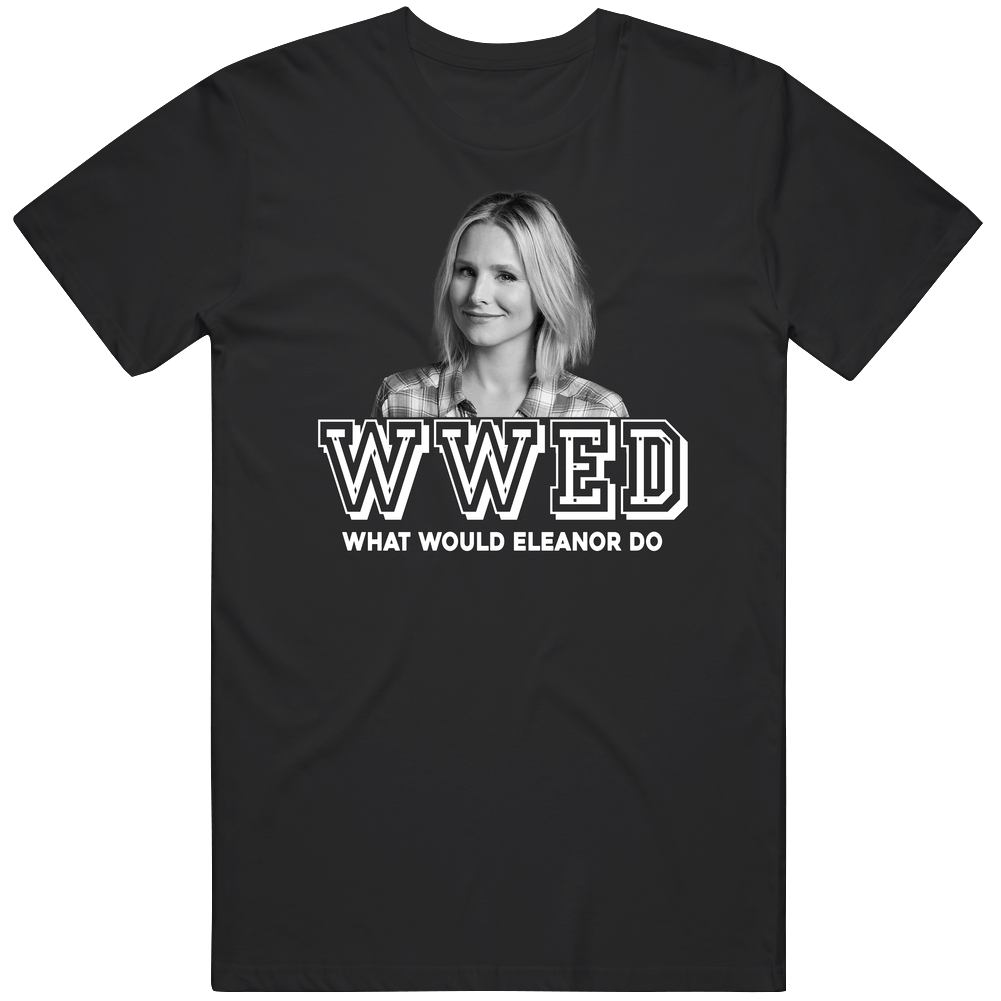 Eleanor Shellstrop Wwed What Would Eleanor Do The Good Place Favorite Character Tv Show Fan Mens Cotton Tee T Shirt